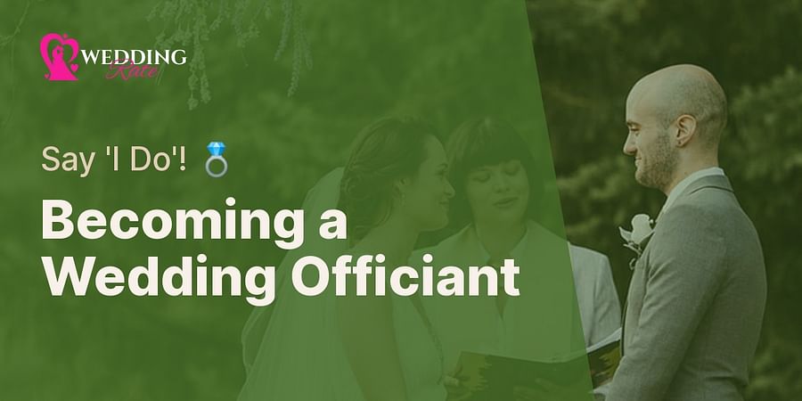 Becoming a Wedding Officiant - Say 'I Do'! π