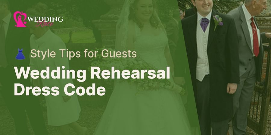 Wedding Rehearsal Dress Code - π Style Tips for Guests